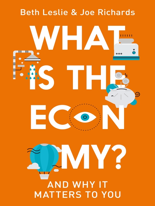 Title details for What is the Economy? by Joe Richards - Available